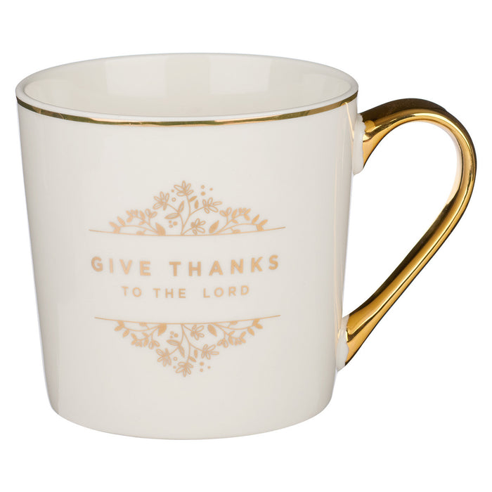 Mug - Give Thanks To The Lord White And Gold Ceramic Coffee Mug - Psalm 106:1
