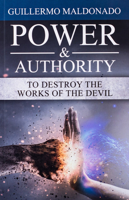 Power & Authority To Destroy the Works of the Devil - Book