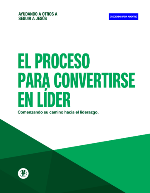 Proceso para Convertirse en Lider - Creciendo Hacia Adentro - Manual