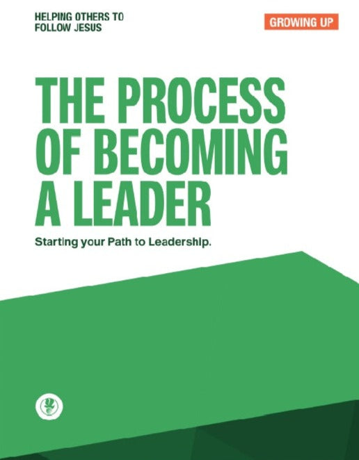 The Process of Becoming a Leader - Growing Up- Manual