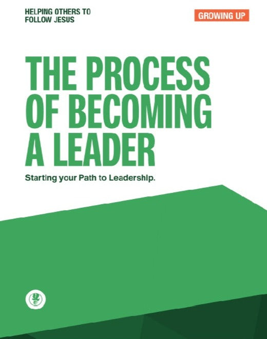 The Process of Becoming a Leader - Growing Up- Digital Manual