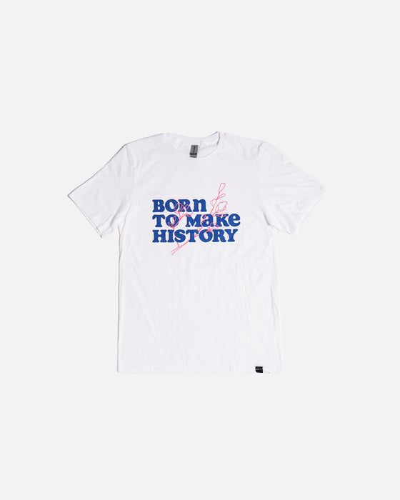 Born to Make History 2 Colors T-Shirt