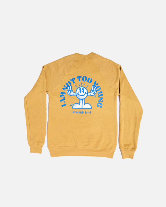 I'm Not Too Young Crew Neck
