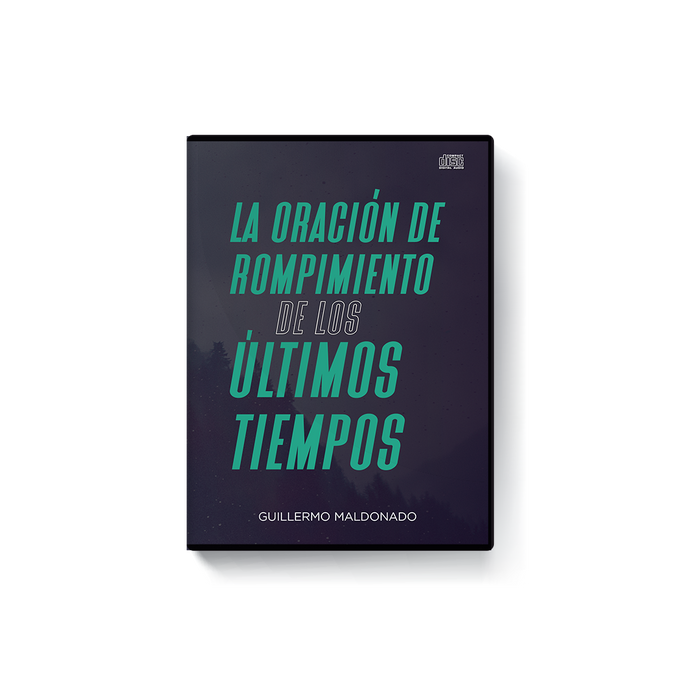 La Oración de Rompimiento de los Últimos Tiempos - MP3 (Descarga)
